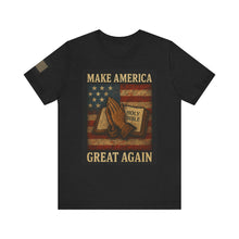 Faith Inspired Patriotic Unisex Tee, Make America Great Again, Unisex T-Shirt, American Flag Tee, Religious Patriotic Shirt, USA Pride